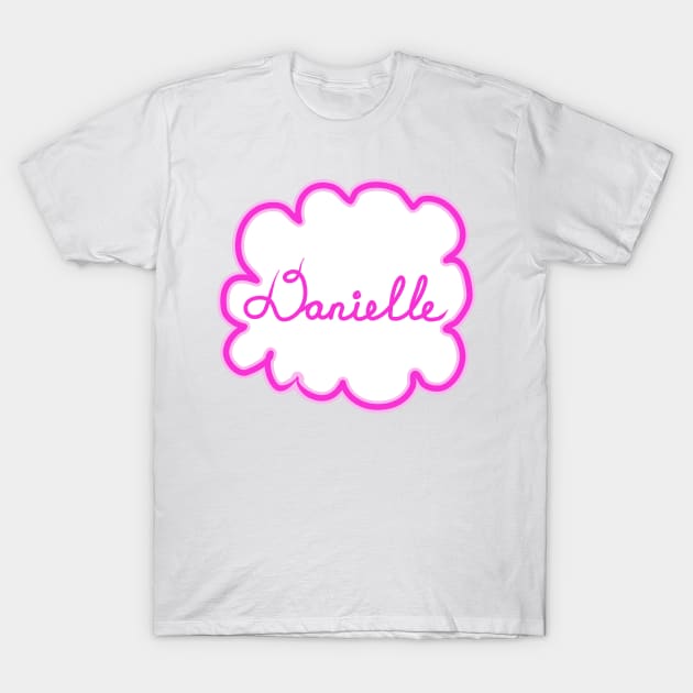 Danielle. Female name. T-Shirt by grafinya